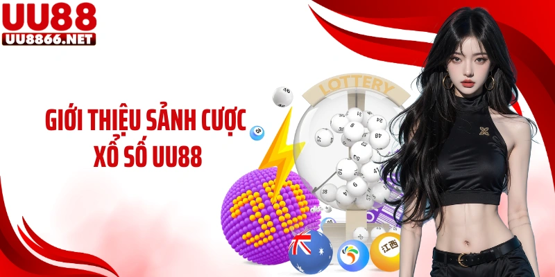 Giới thiệu sảnh cược xổ số UU88